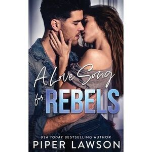A Love Song for Rebels -- Piper Lawson